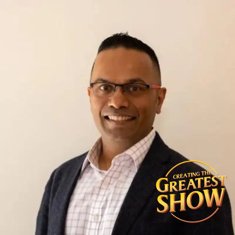 Focusing on the Guest - Dr. Jim Kanichirayil - Creating The Greatest Show - Episode # 012