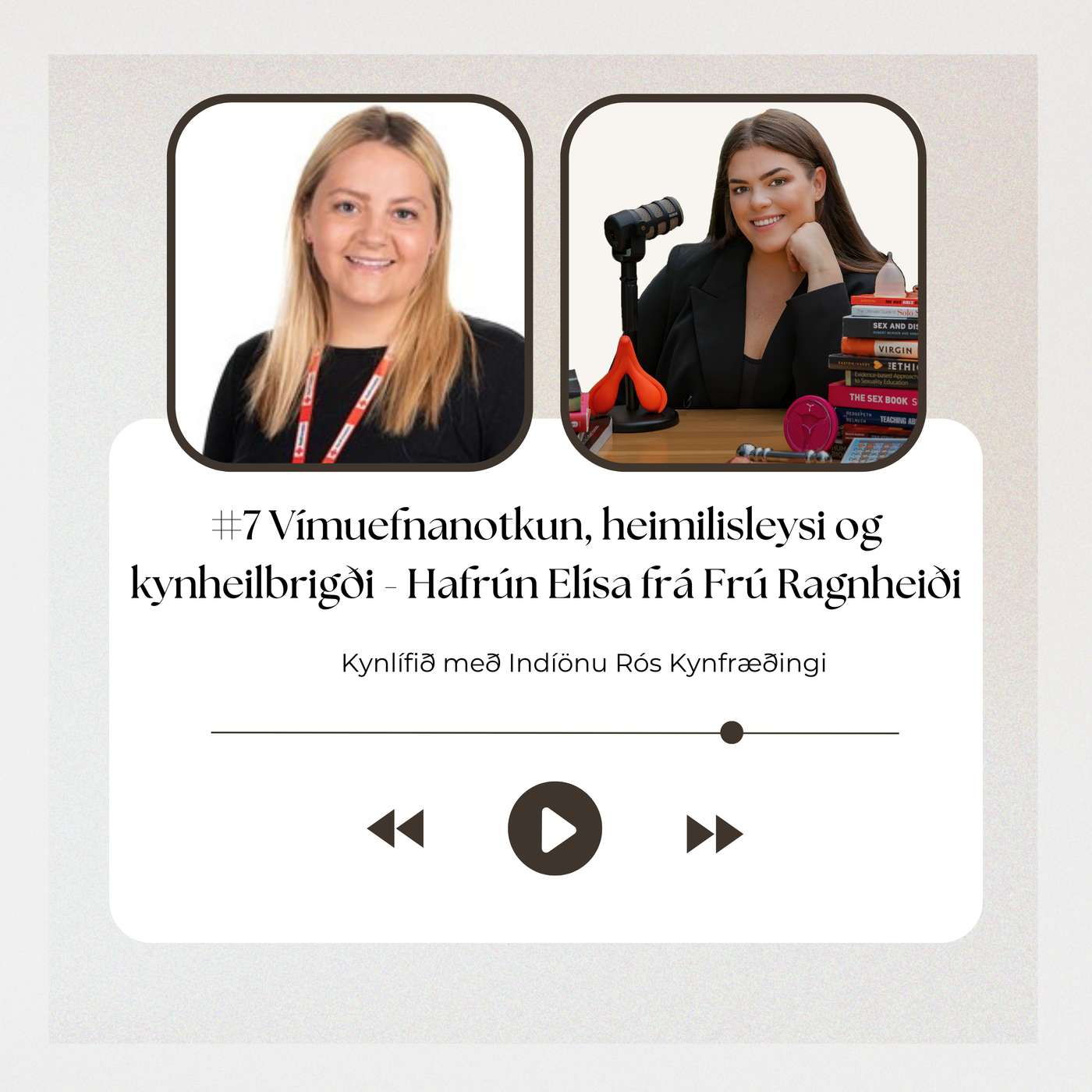 #7 Vímuefnanotkun, Heimilisleysi og kynheilbrigði - Hafrún Elísa frá Frú Ragnheiði episode artwork