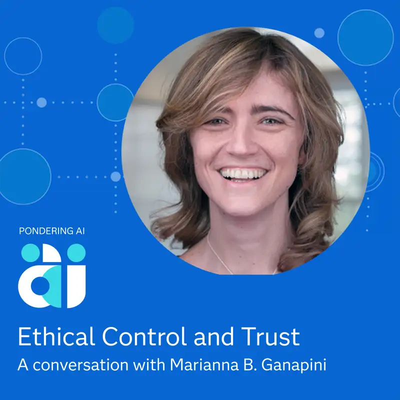 Ethical Control and Trust with Marianna B. Ganapini