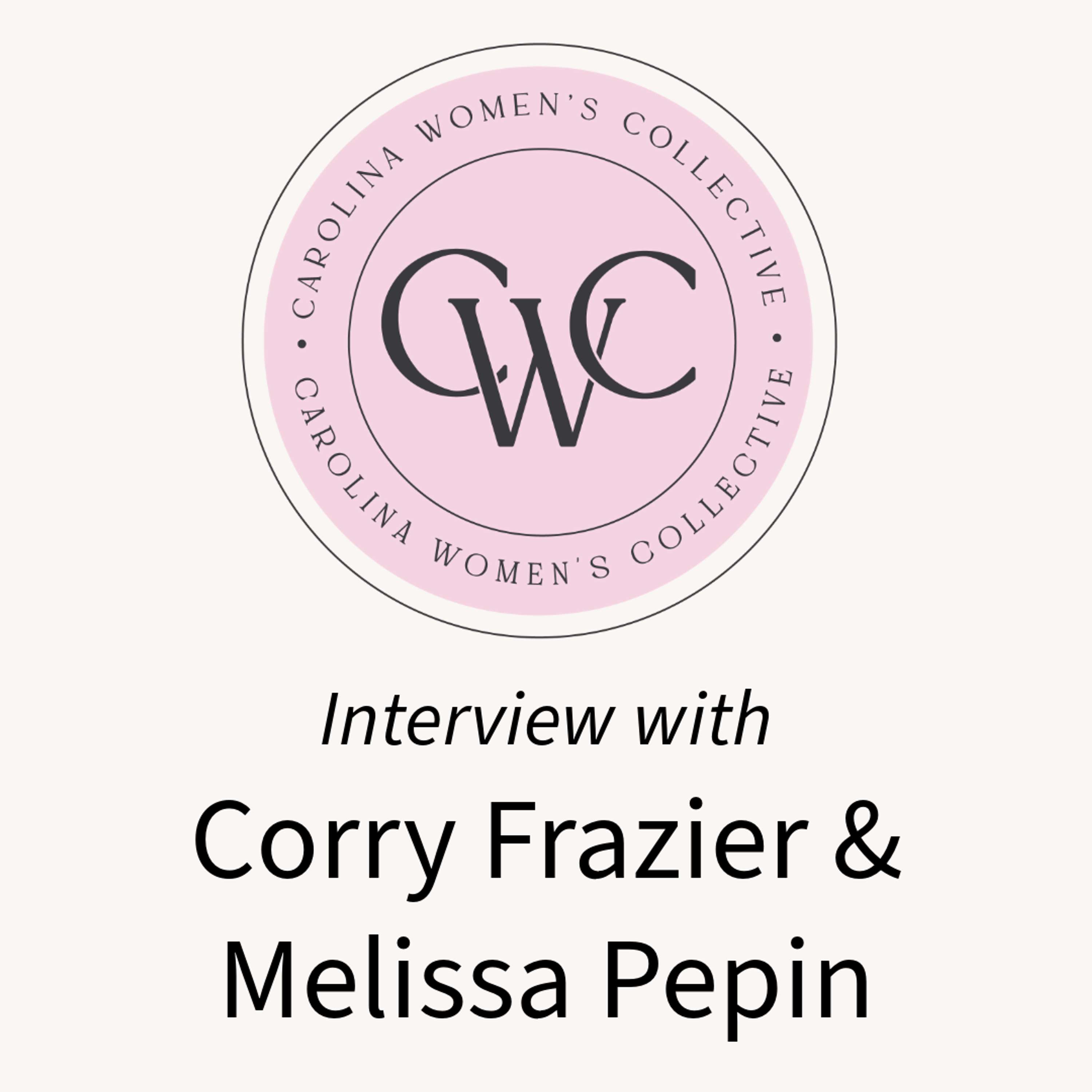 Building Businesses You Want To Run | Interview with Corry Frazier and Melissa Pepin