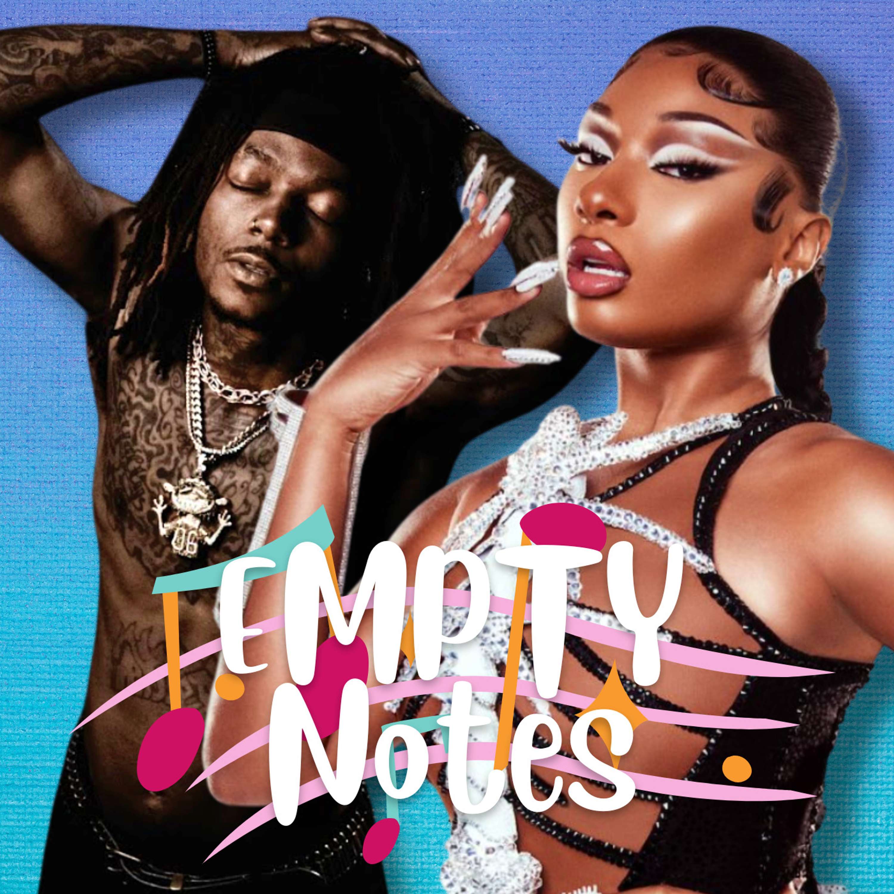 JID, Megan Thee Stallion & Young Nudy | EMPTY Notes