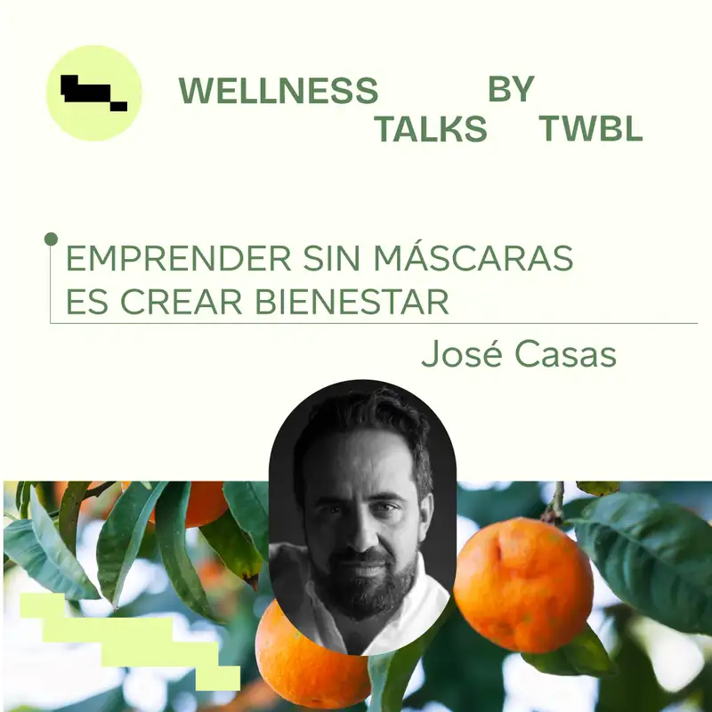 Jose Casas | Emprender sin máscaras es crear bienestar