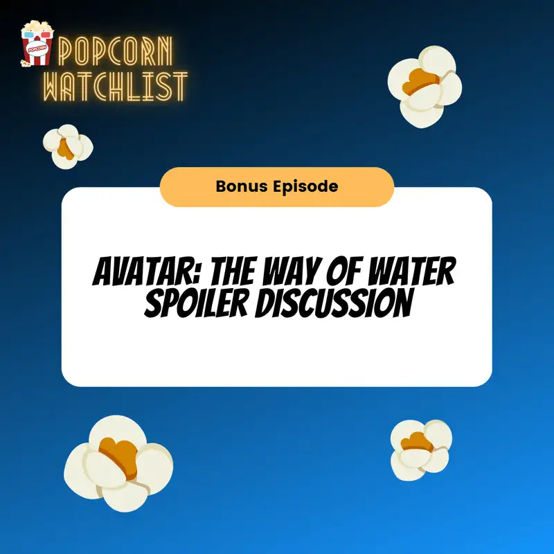 Avatar: The Way of Water Spoiler Discussion
