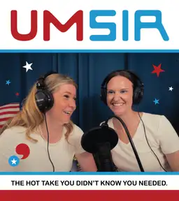 The Um, Sir Podcast