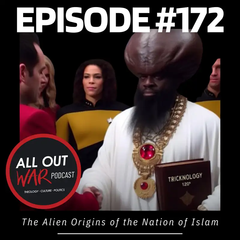 #172 - Alien Origins of the Nation of Islam