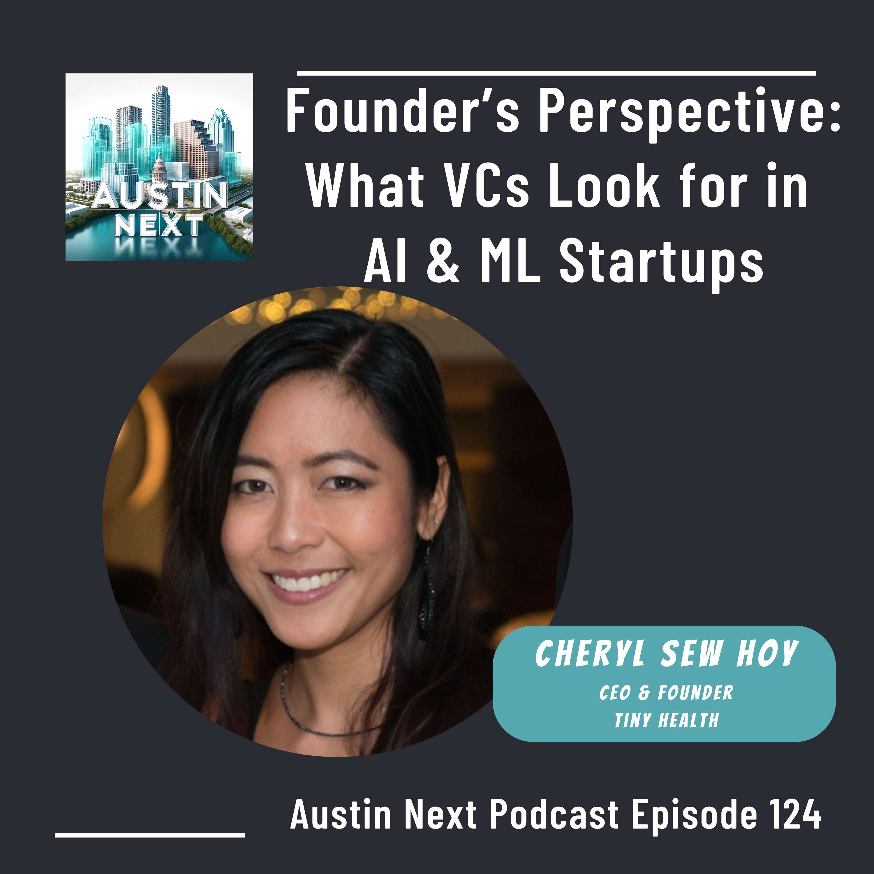 Founder’s Perspective: What VCs Look for in AI & ML Startups with Cheryl Sew Hoy, CEO & Founder Tiny Health