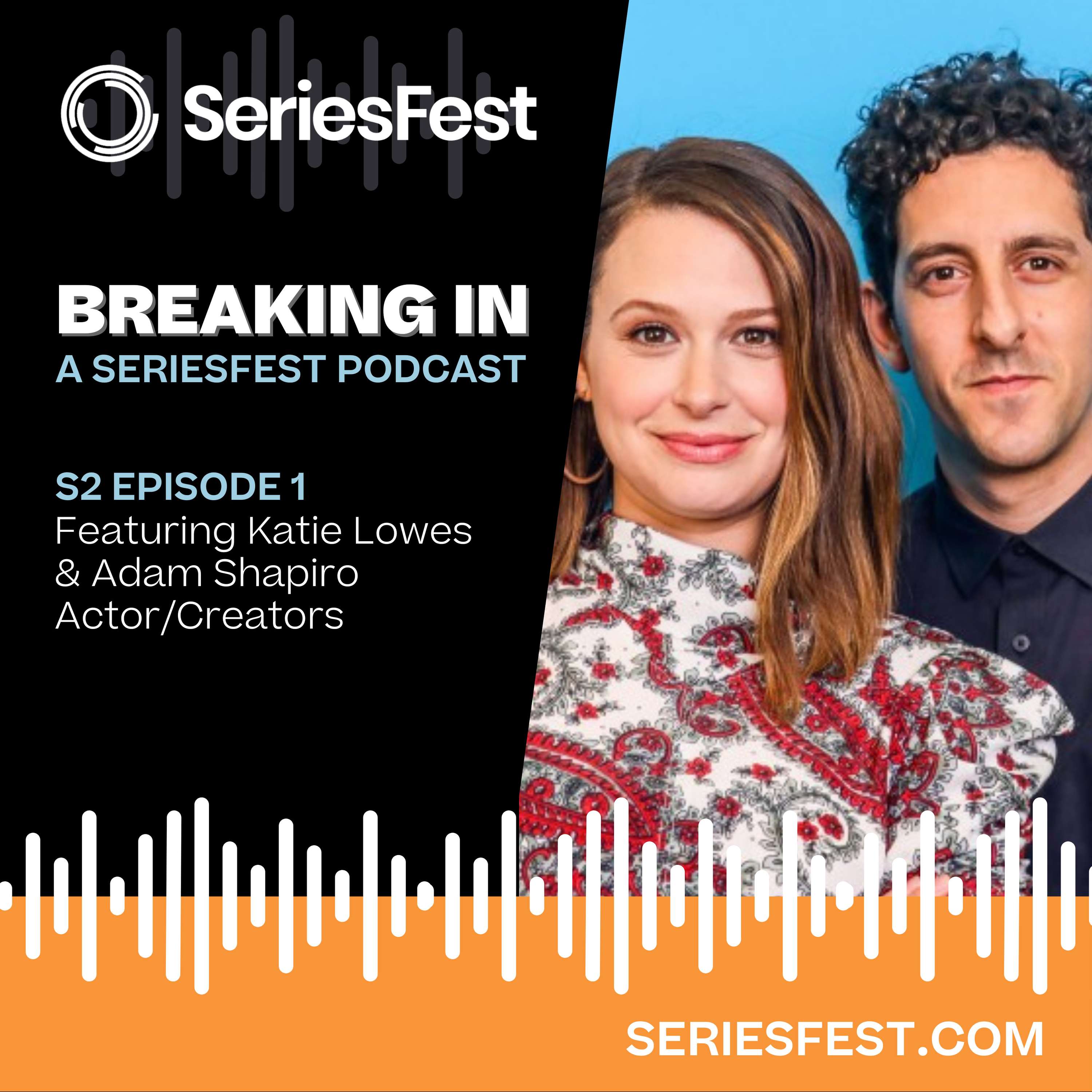 Breaking In: A SeriesFest Podcast