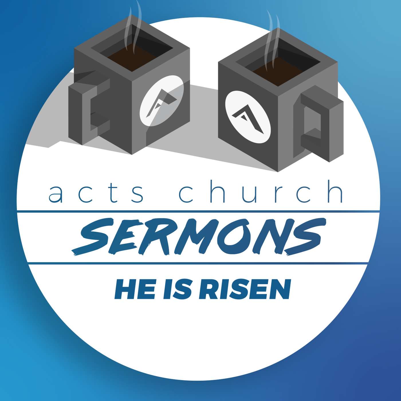 Acts Church Sermon – He Is Risen – Resurrection Sunday '19