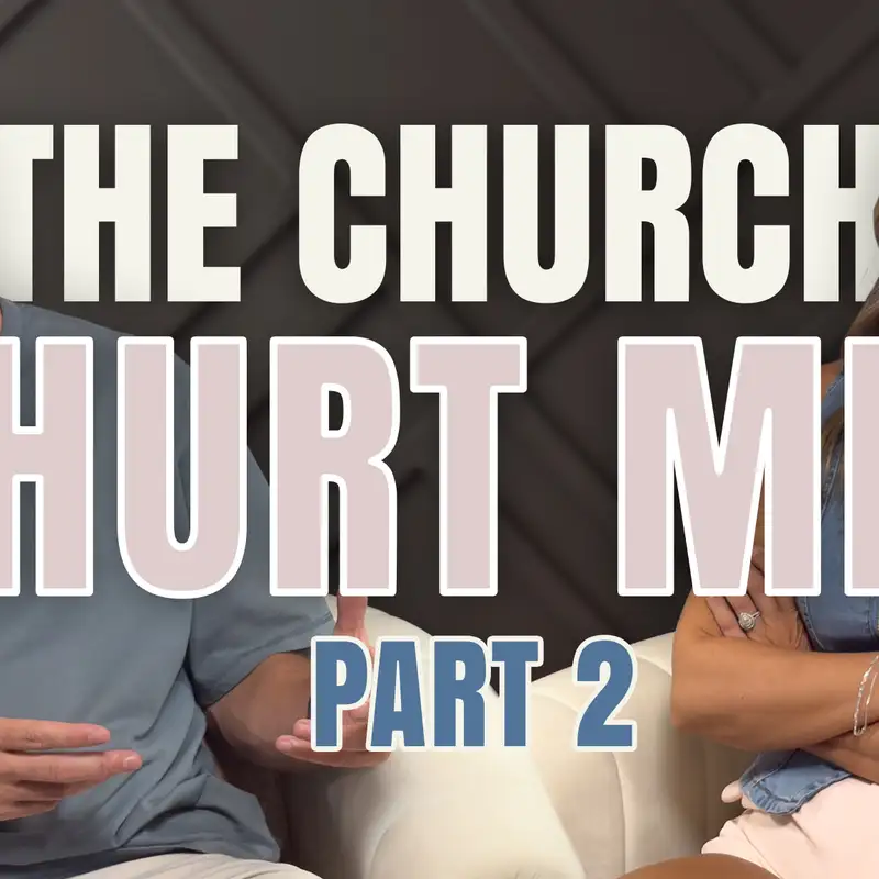 The Church Hurt Me | Part 2