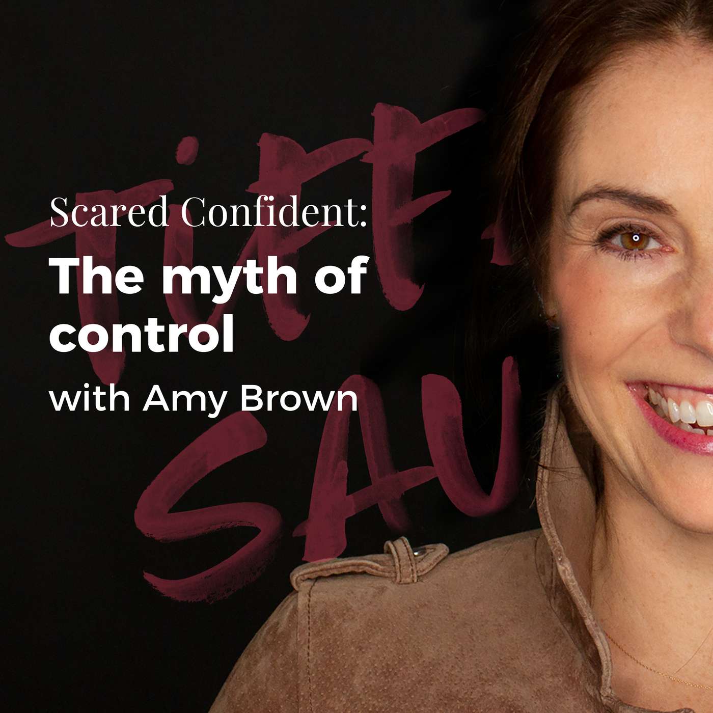 113: The myth of control with Amy Brown