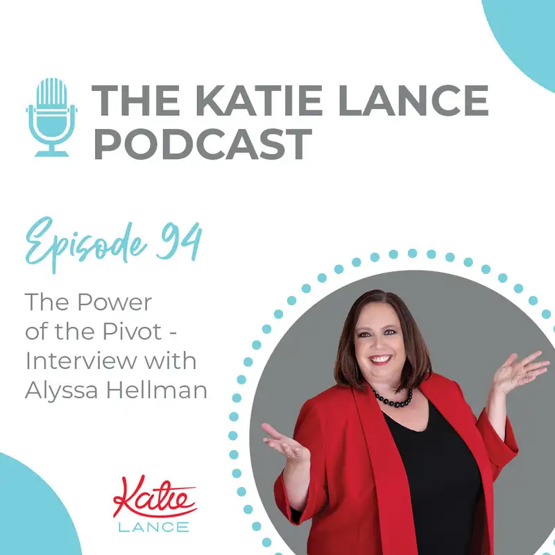 The Power of the Pivot - Interview with Alyssa Hellman