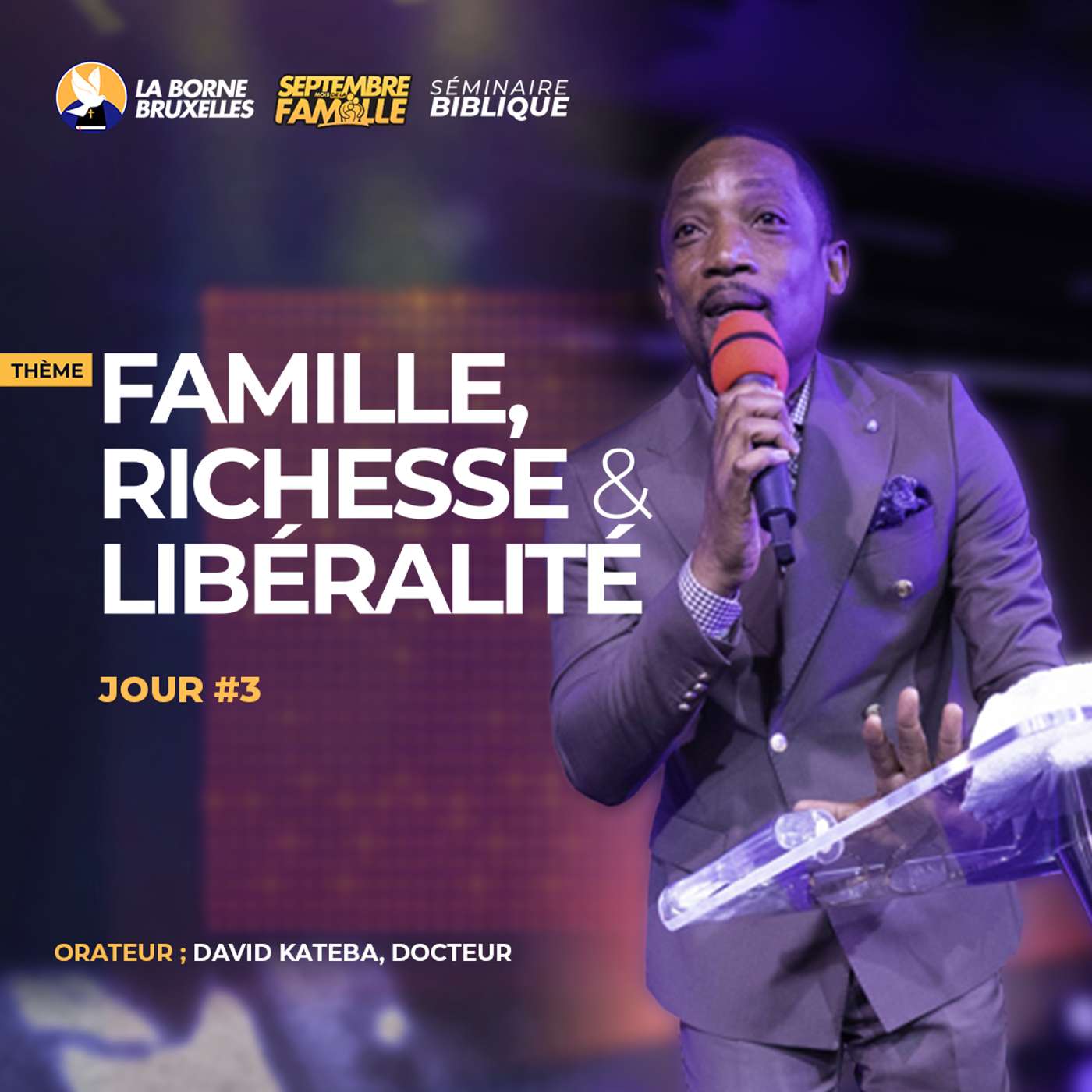 FAMILLE, RICHESSE ET LIBÉRALITÉ (JOUR 3) | David KATEBA, Docteur