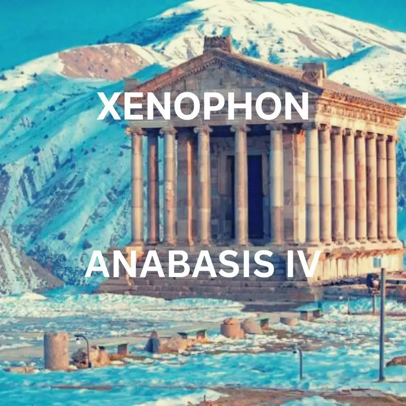 57 - Xenophon: Anabasis IV