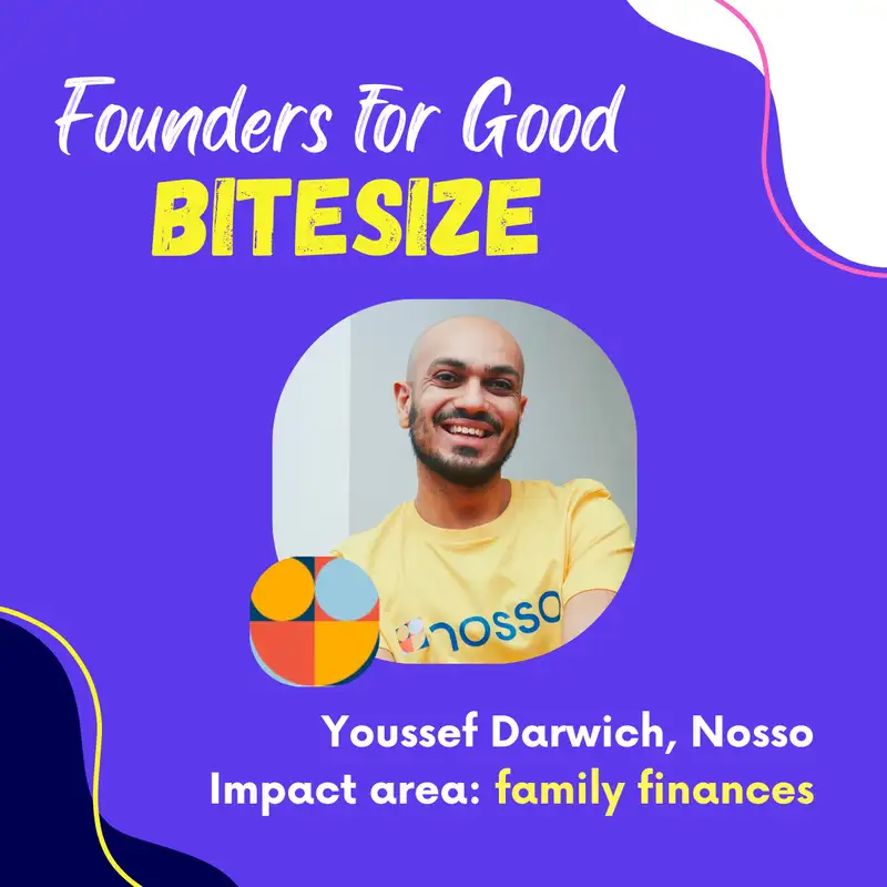 BITESIZE: Youssef Darwich, Nosso: shaping the future of family finance 👨‍👩‍👧‍👦💰