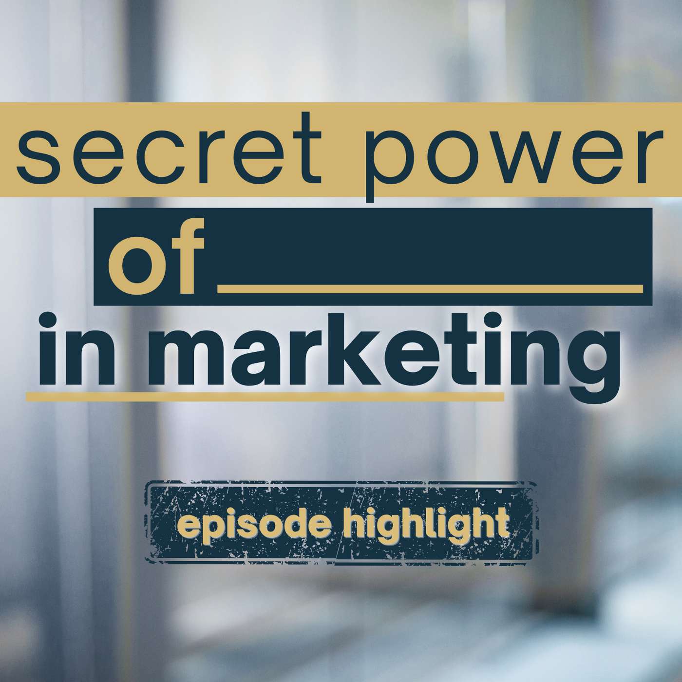 Secret Power of _______ in Marketing — HUMN Highlight