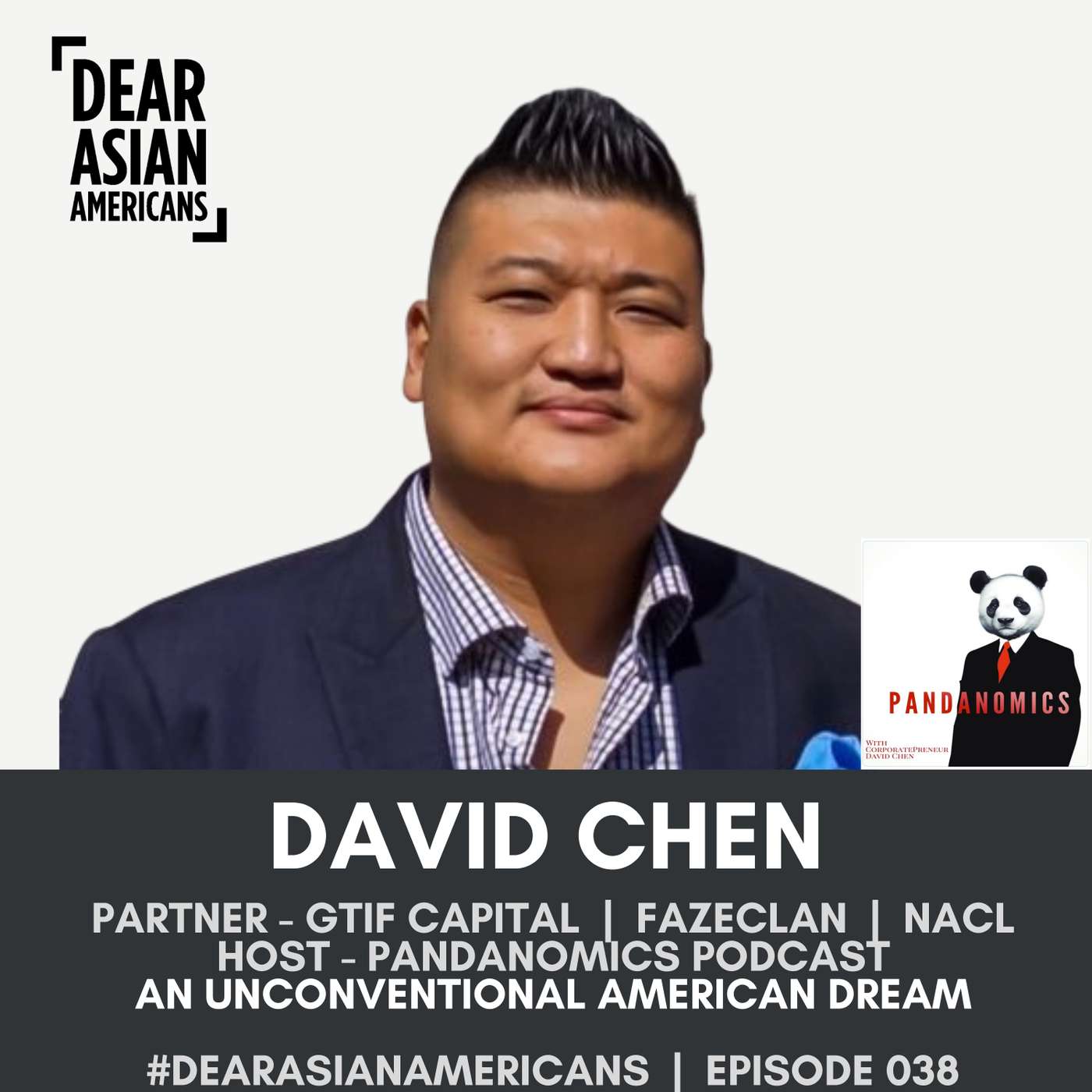 038 // David Chen // Partner - GTIF Capital, FaZeClan, NACL // An Unconventional American Dream episode artwork