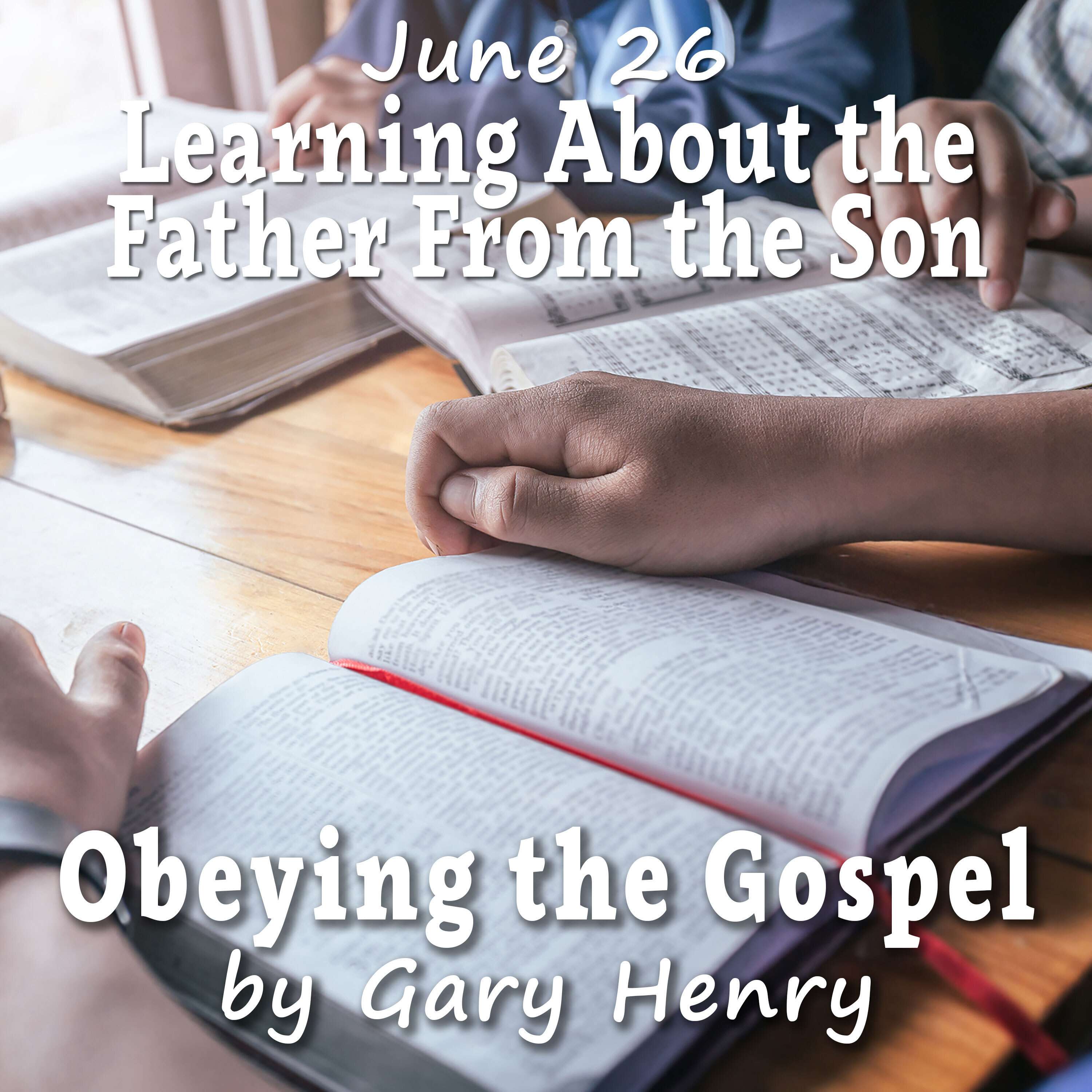 Learning About the Father From the Son (June 26)