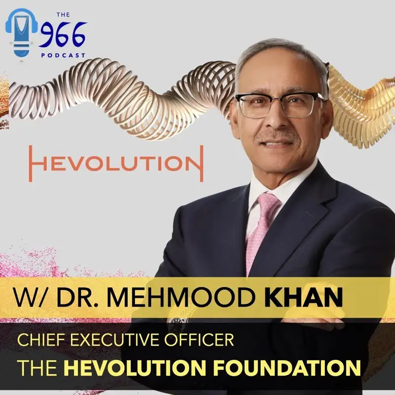 An exclusive interview with Dr. Mehmood Khan, founding CEO of Saudi Arabia's HEVOLUTION Foundation