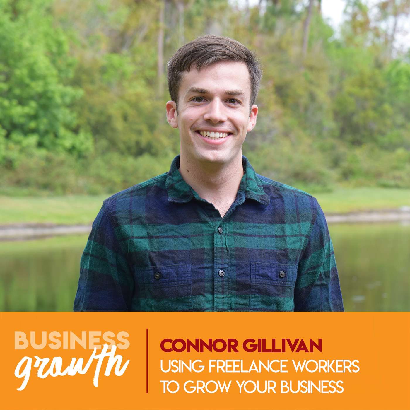 Using Freelance Workers to Grow Your Business with Connor Gillivan - Episode 74 episode artwork