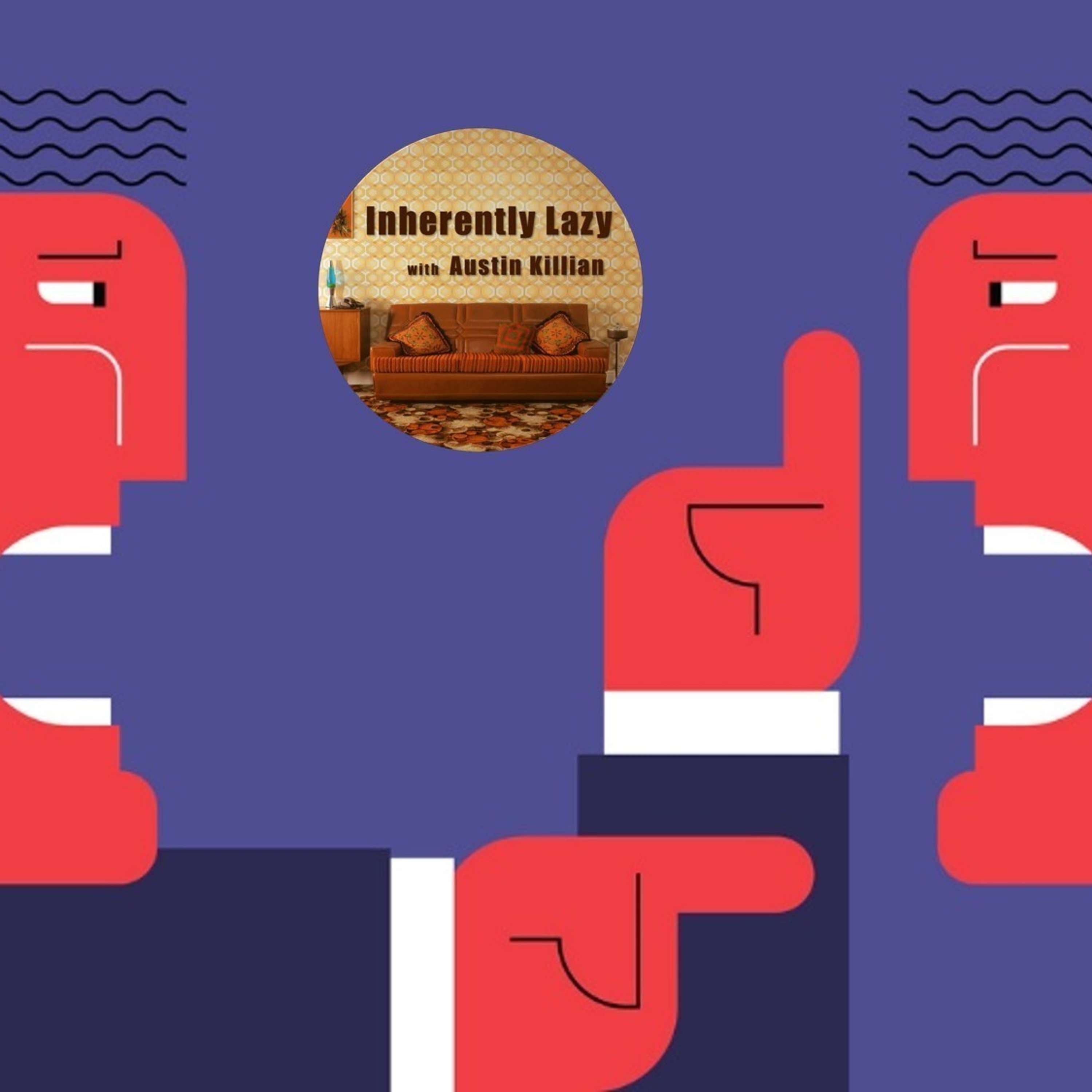 Inherently Lazy | Getting Controversial | Episode 13