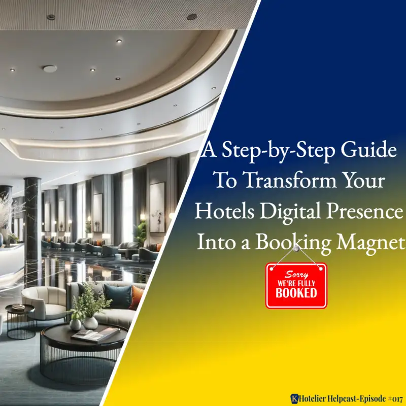 A Step-by-Step Guide To Transform Your Hotels Digital Presence into a Booking Magnet-017