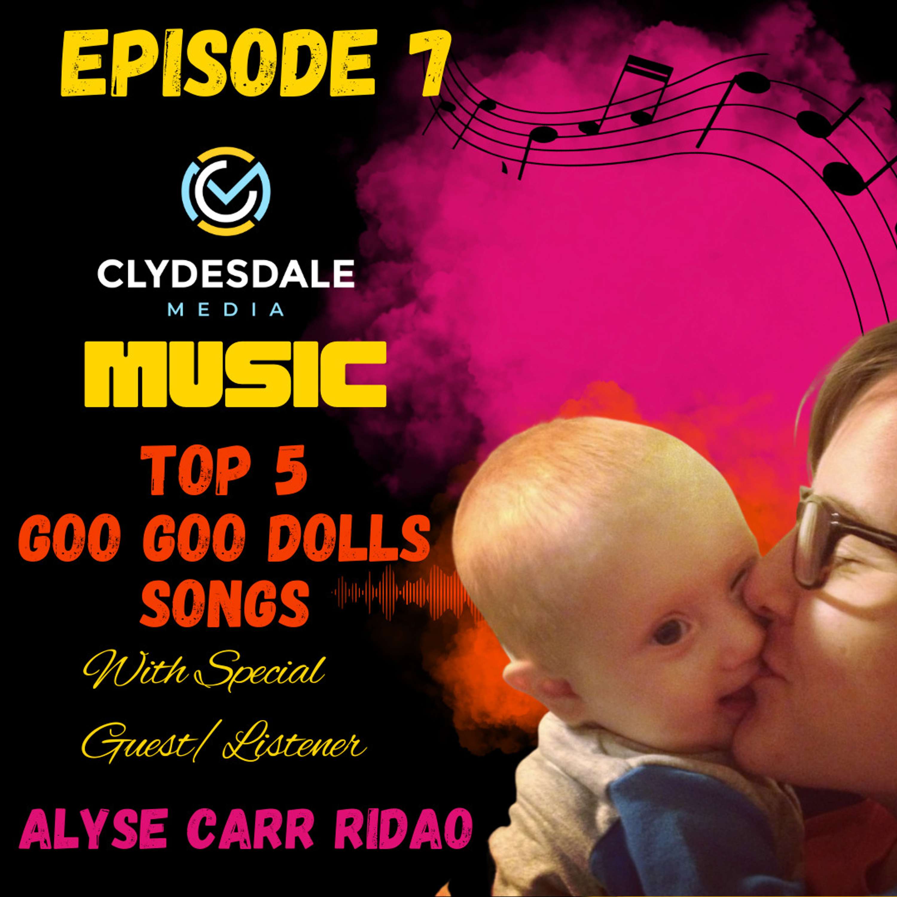 Top 5 Goo Goo Dolls Songs with Alyse Carr Ridao - Clydesdale Media Music
