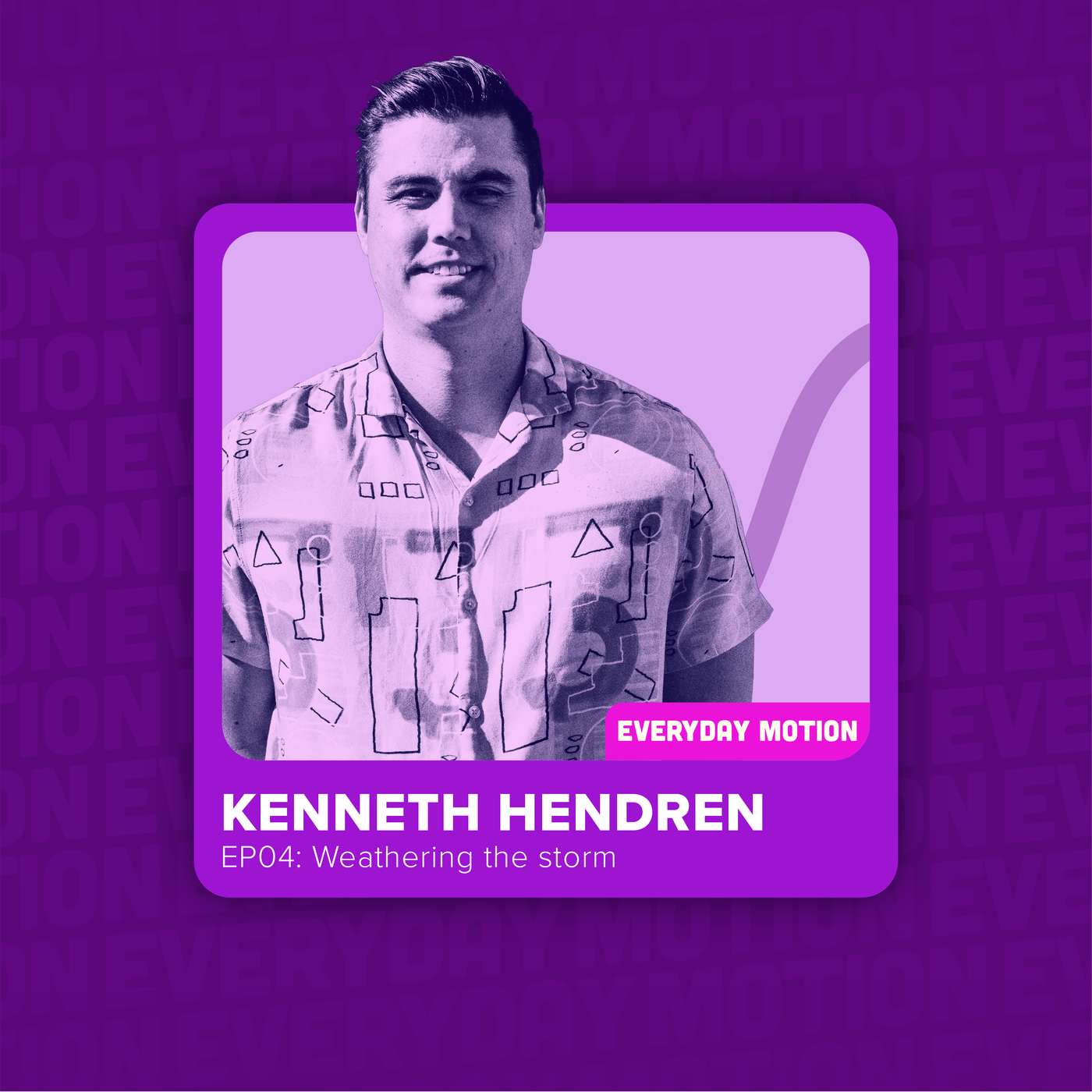 EP004: Weathering the storm with Kenneth Hendren EP004: Weathering the storm with Kenneth Hendren