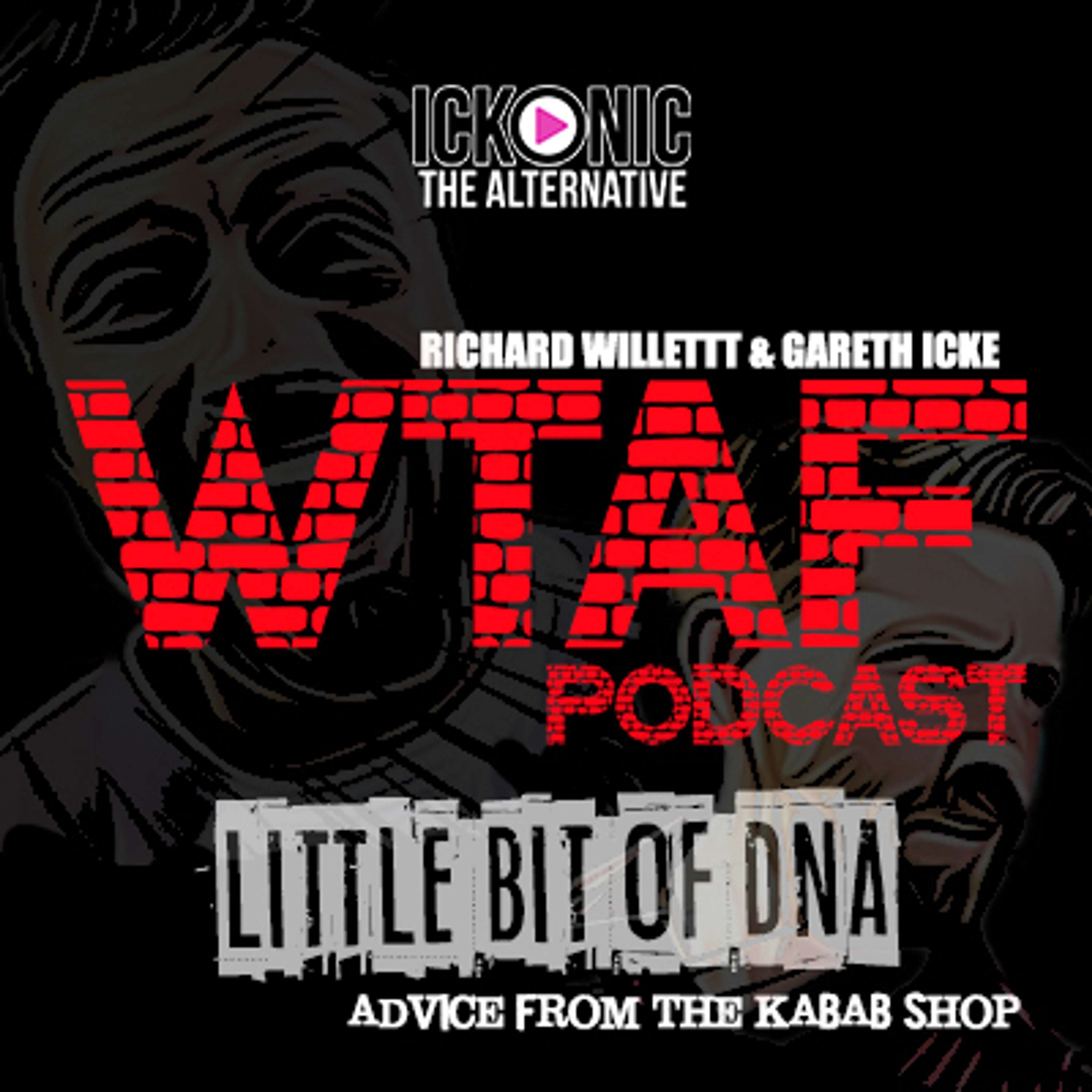 WTAF'in Little Bit of DNA (With Rich & Gaz)