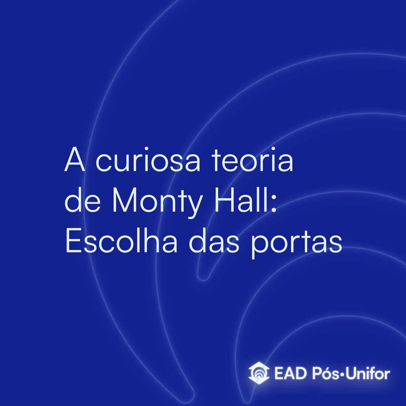 A curiosa teoria de Monty Hall: Escolha das portas