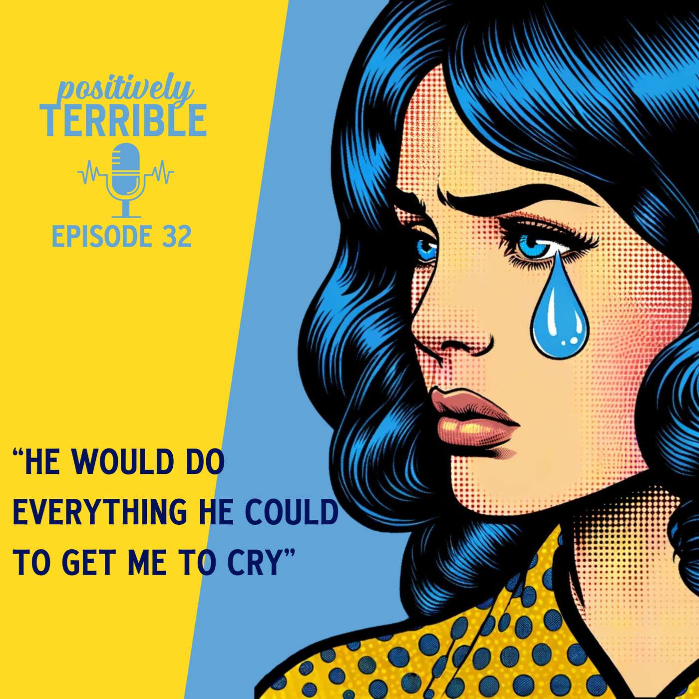 He Would Do Everything He Could to Get Me to Cry - With Marie Miller