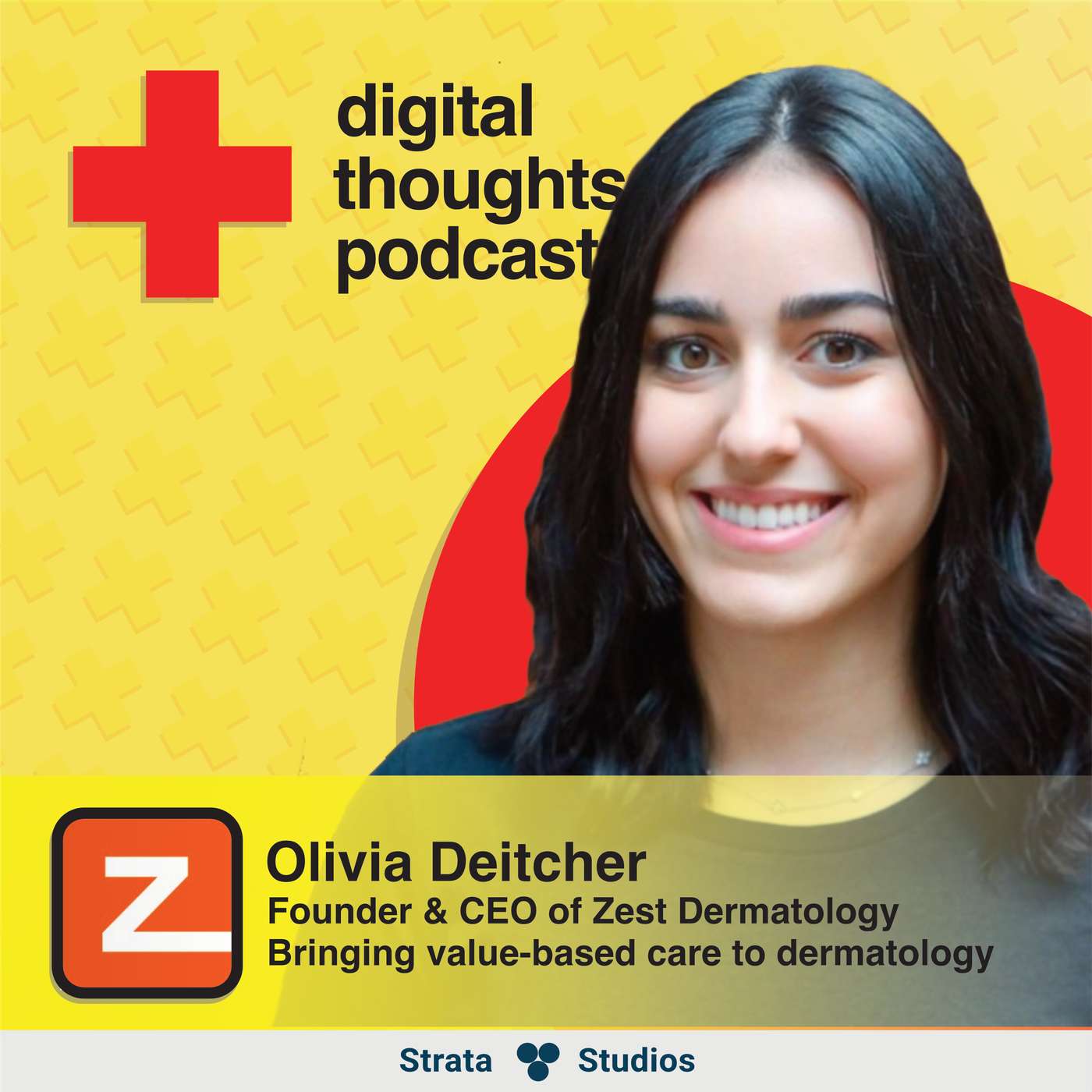 Bringing Value-Based Care To Dermatology | Olivia Deitcher (Founder & CEO of Zest Dermatology) Bringing Value-Based Care To Dermatology | Olivia Deitcher (Founder & CEO of Zest Dermatology)