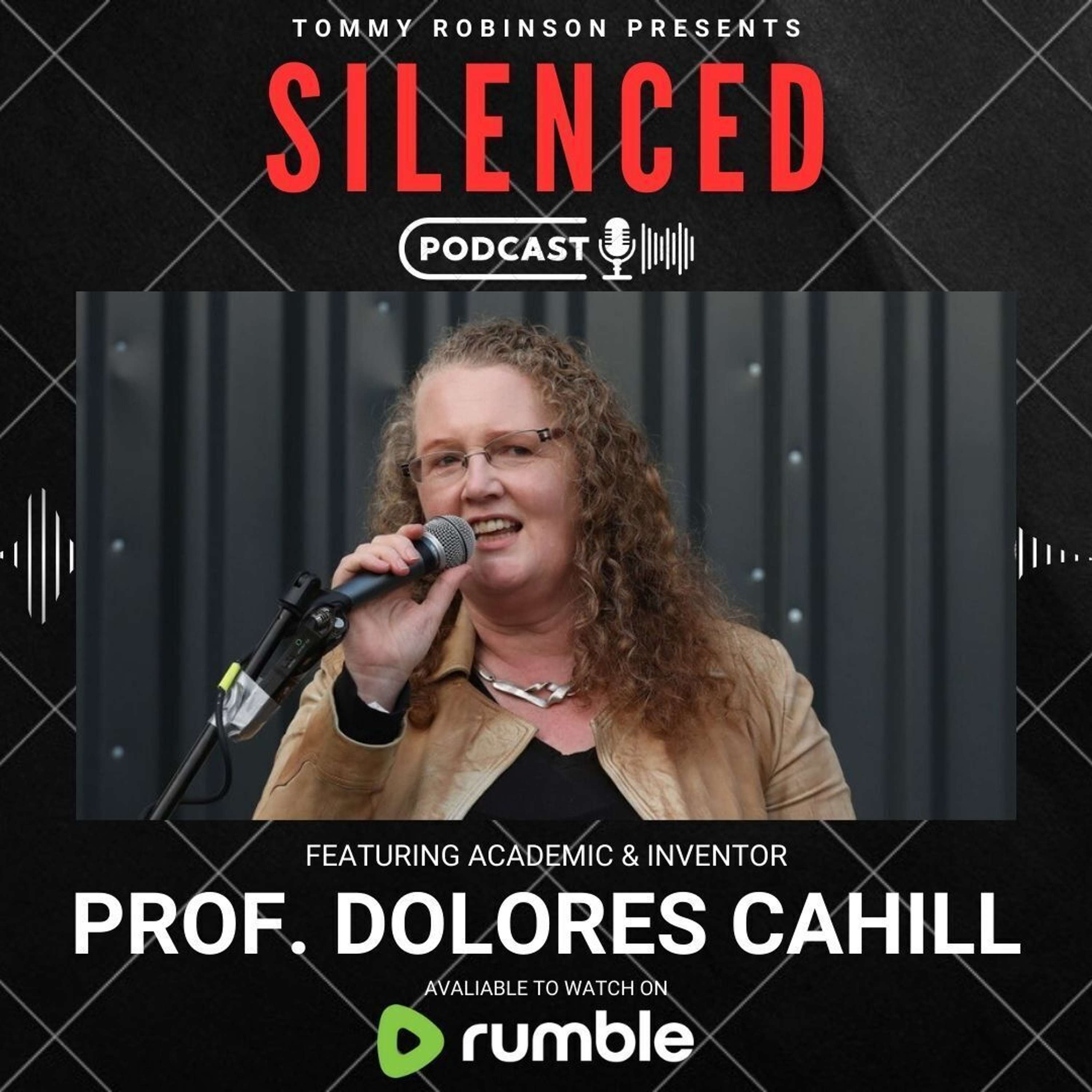 Episode 14 - SILENCED with Tommy Robinson - Dolores Cahill