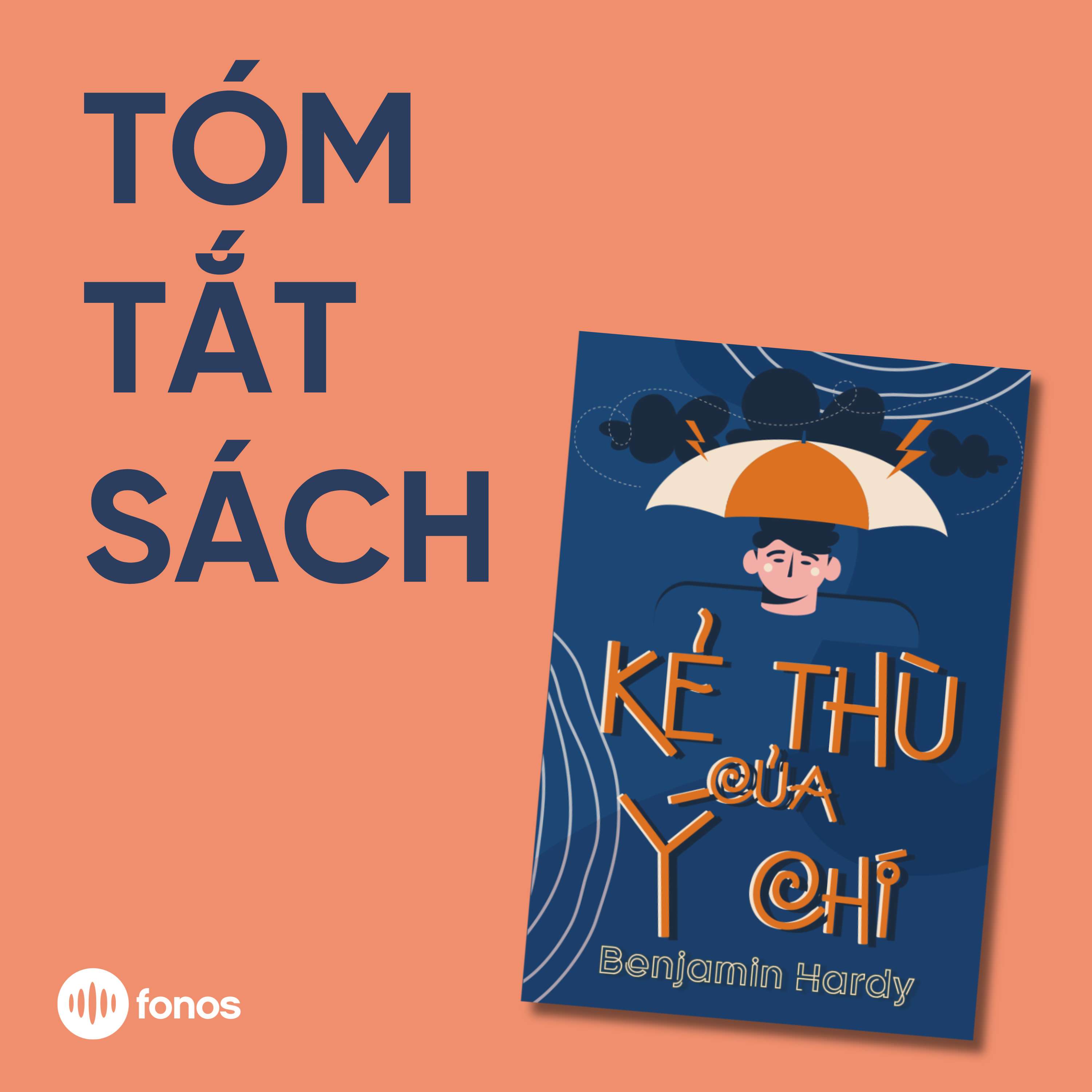 Kẻ Thù Của Ý Chí [Tóm Tắt Sách]