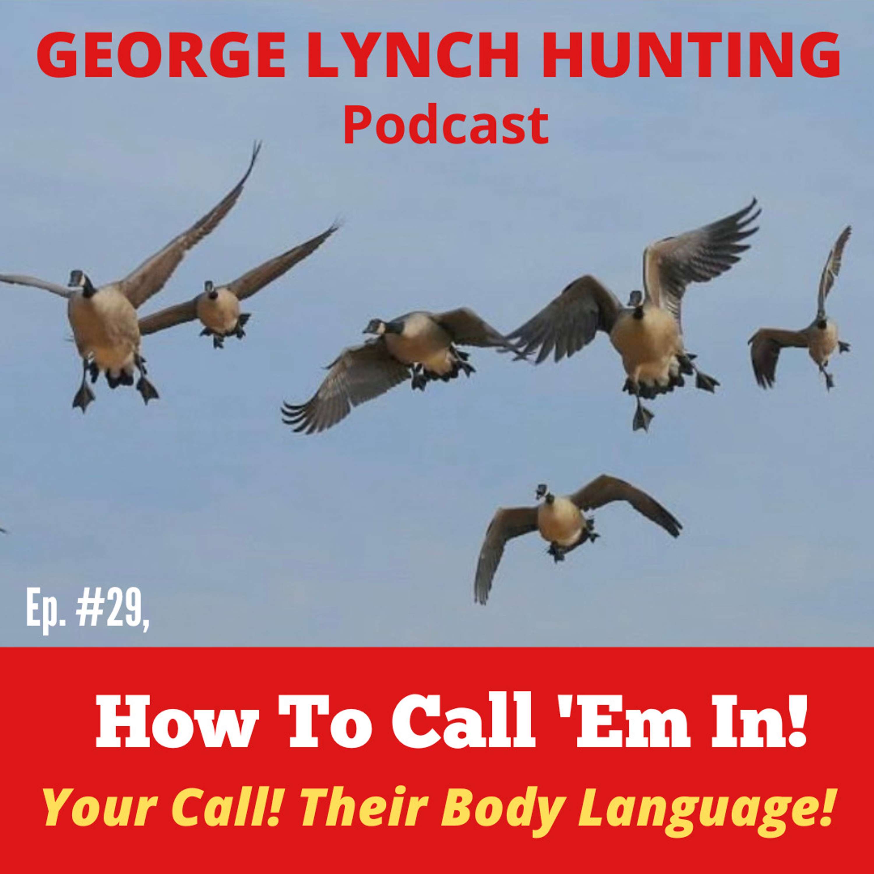 How to Call 'Em In.  YOUR CALL! THEIR BODY LANGUAGE!