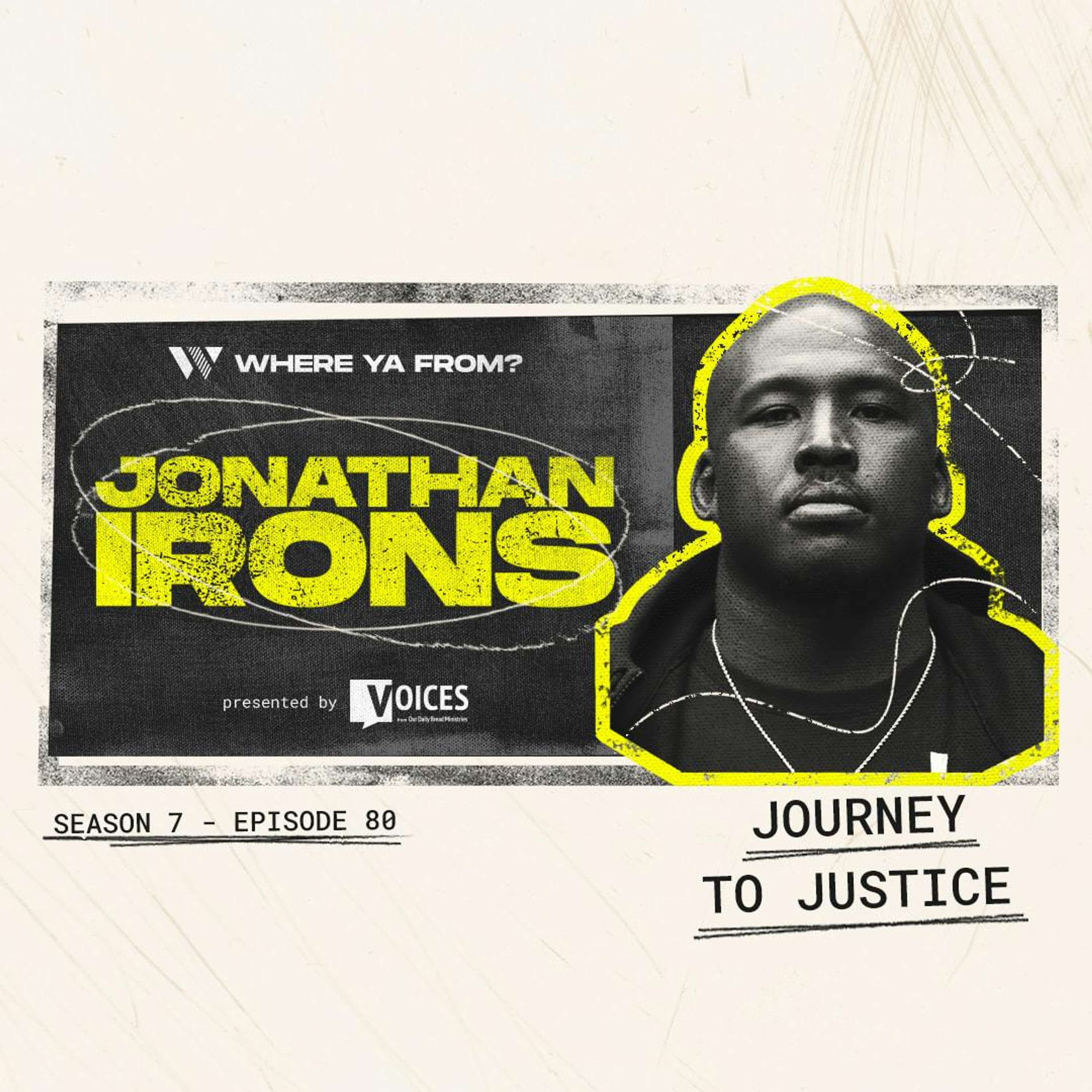 80. "Journey to Justice" with Jonathan Irons