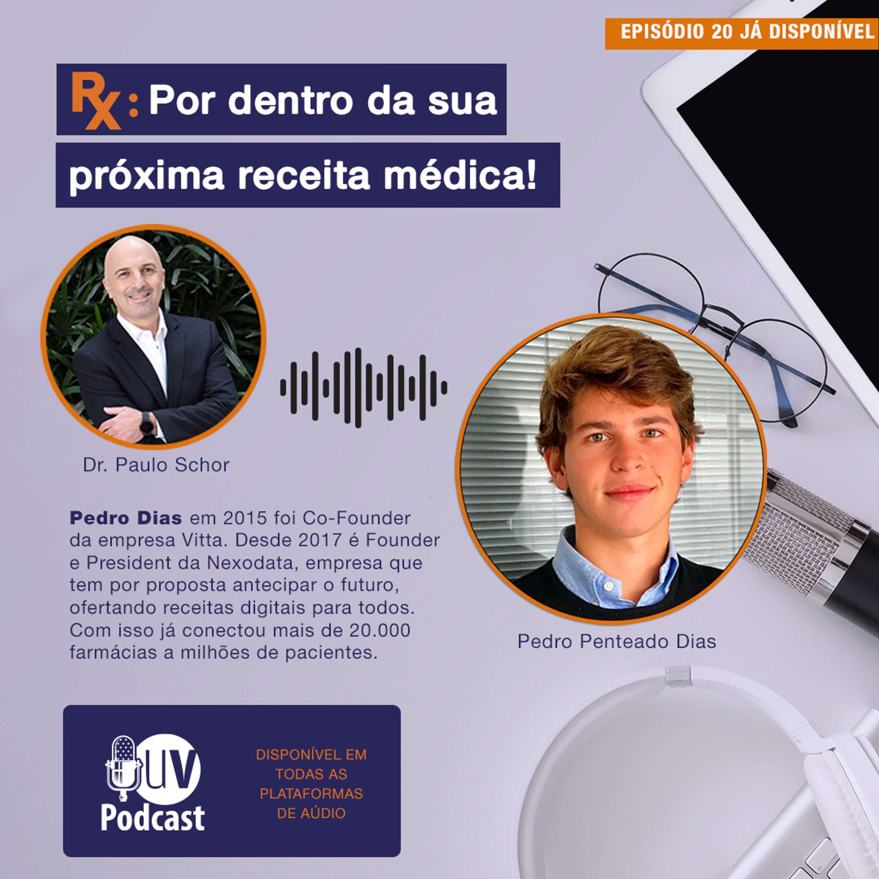 Paulo Schor | Programa Rx | Episódio 20 - Entrevista Pedro Penteado Dias