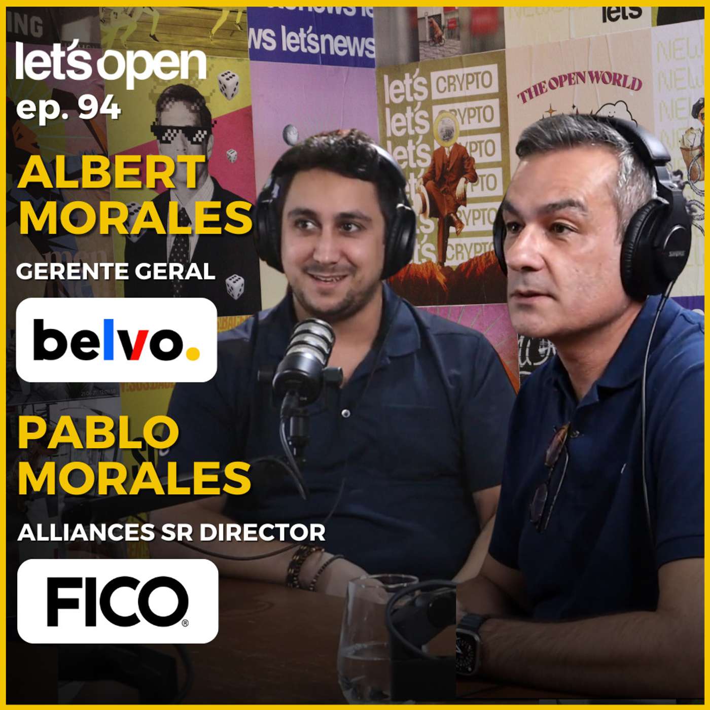 Albert Morales @ Belvo & Pablo Morales @ Fico - Let's Open Podcast #094