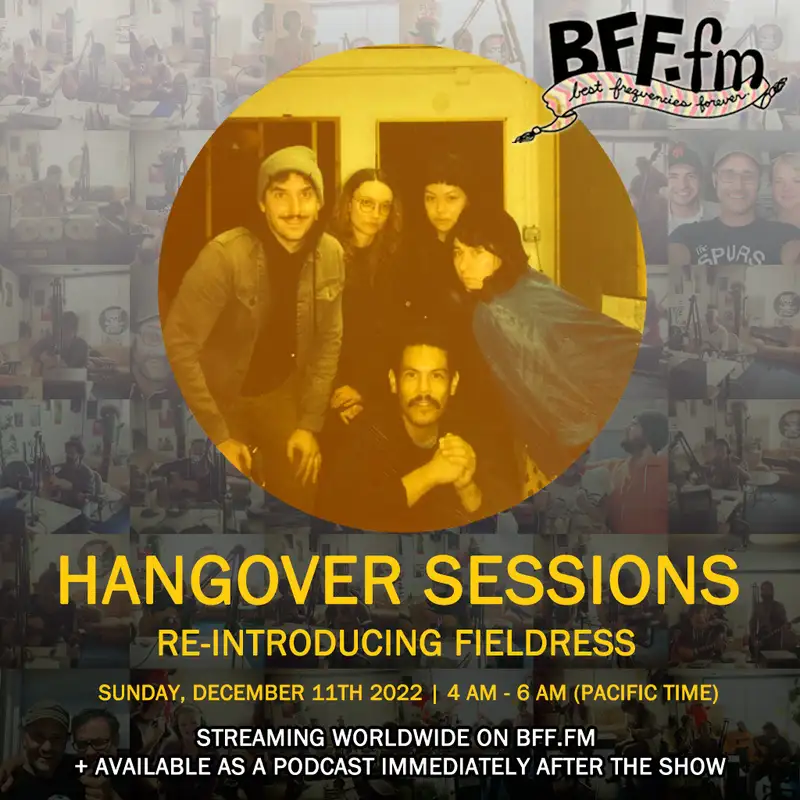 Hangover Session 272 Ft. Fieldress ~ December 11th 2022