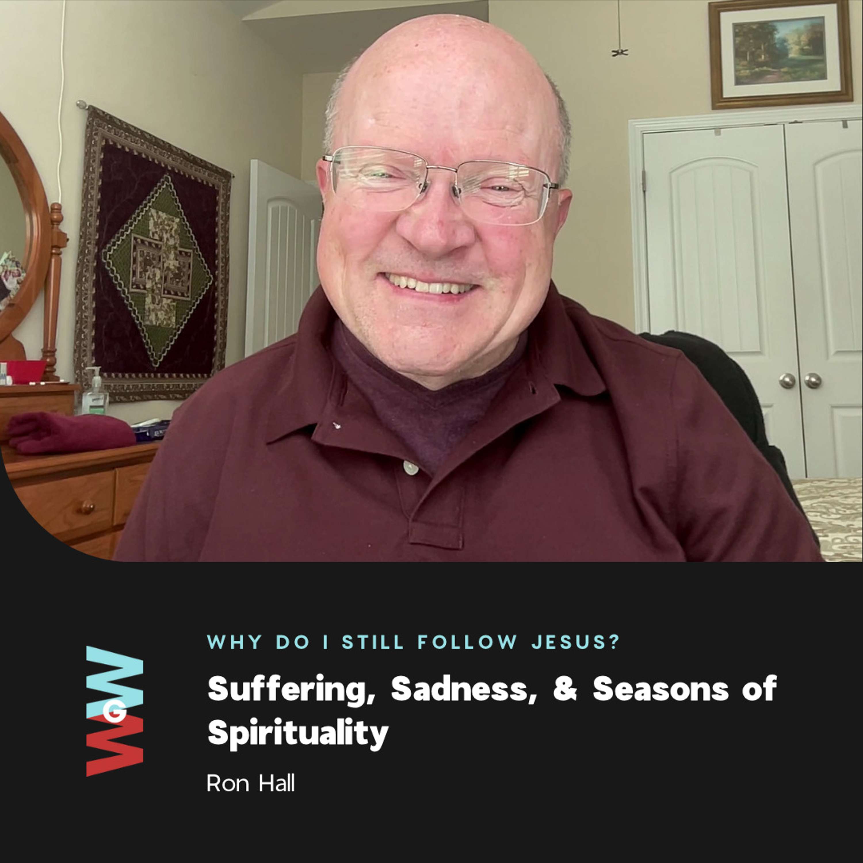 Ron Hall - Why Do I Still Follow Jesus? (Suffering, Sadness, & Seasons of Spirituality)