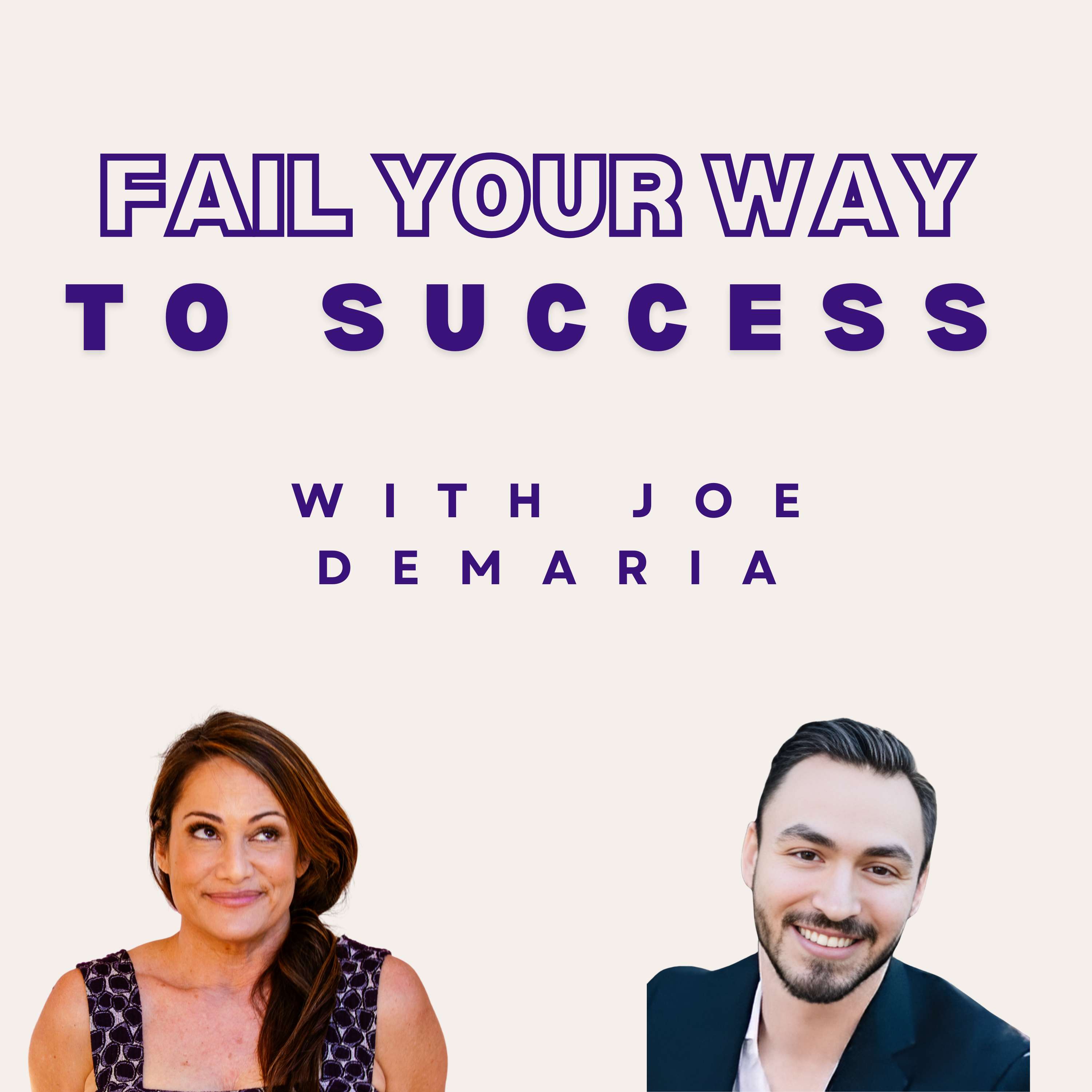 26. Why Not to Avoid Your Failures with Joe DeMaria