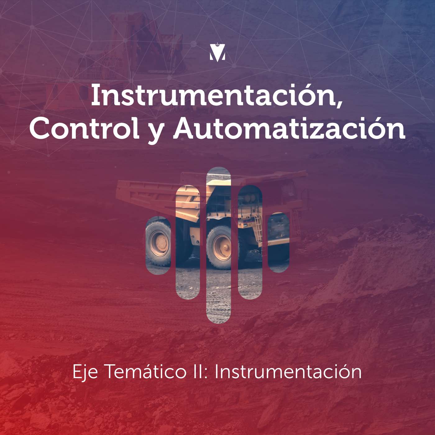 2 - INSTRUMENTACIÓN, CONTROL Y AUTOMATIZACIÓN: Eje Temático II - Instrumentación