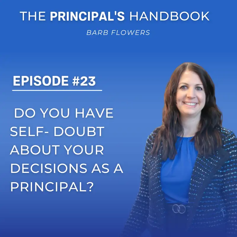 Do You Have Self- Doubt About Your Decisions as a Principal?
