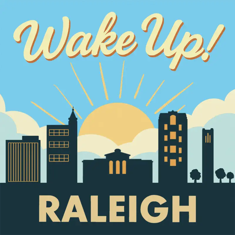 Wake Up, Raleigh!