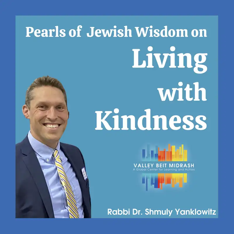 Jewish Kindness: Menuchat HaNefesh (Achieving Equanimity)