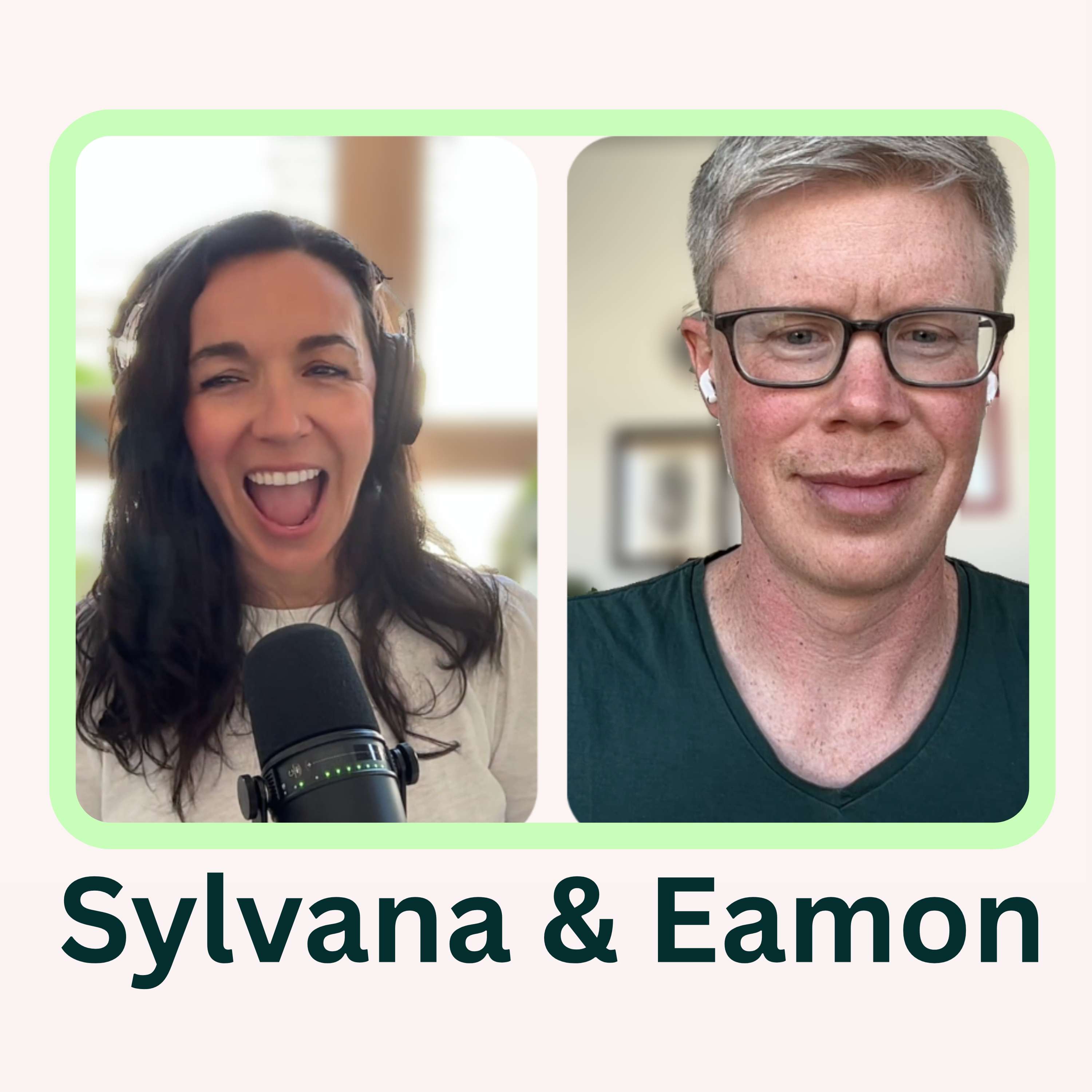 #2 | Sylvana & Eamon : treating children as whole people, embracing loneliness and the growth mindset