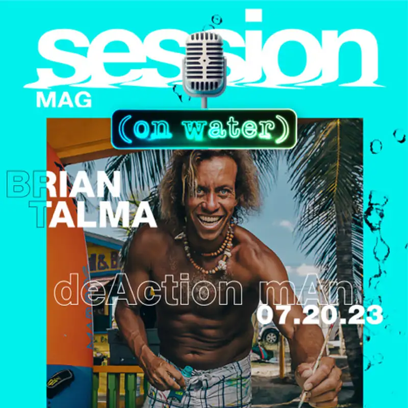 Episode 8 | Action Man Brian Talma talks about growing up in Barbados, the Beach Culture World Tour and living an extraordinary way of life