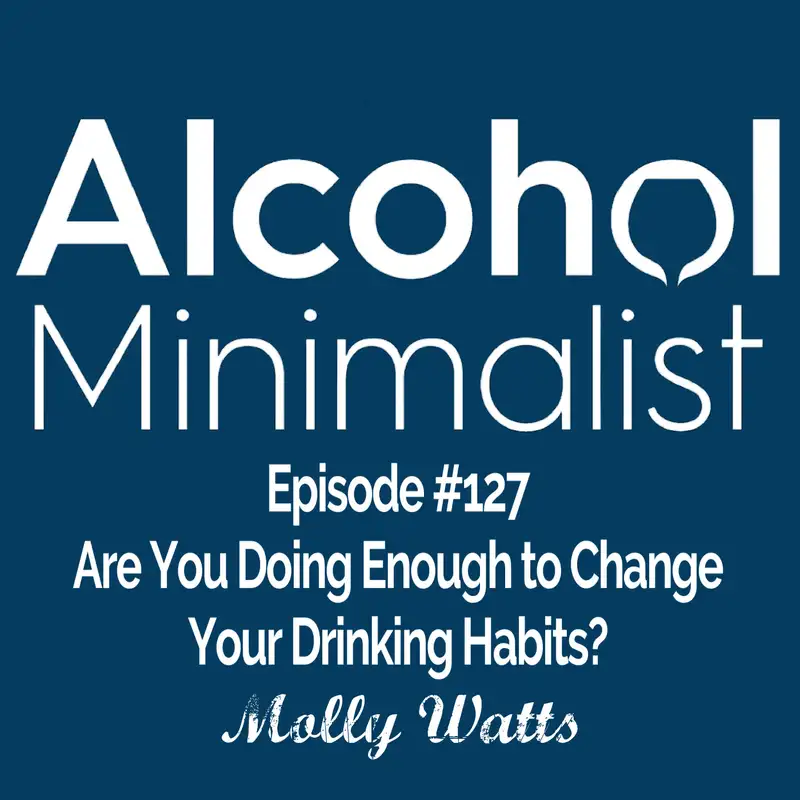 Is What You're Doing Good Enough to Change Your Drinking Habits? 