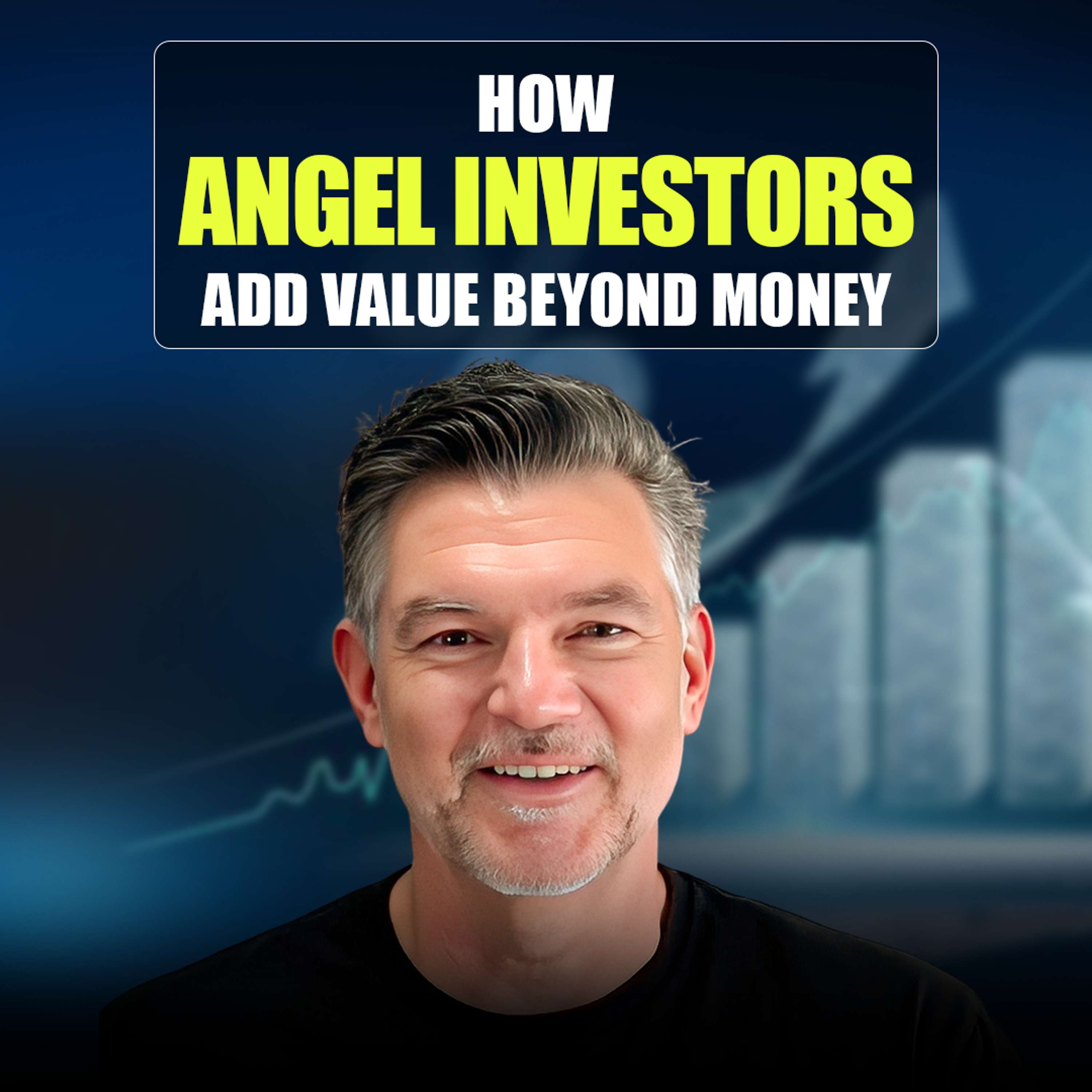 The Role Of An Angel Investor: How To Add Value Beyond Capital | TFJP 93