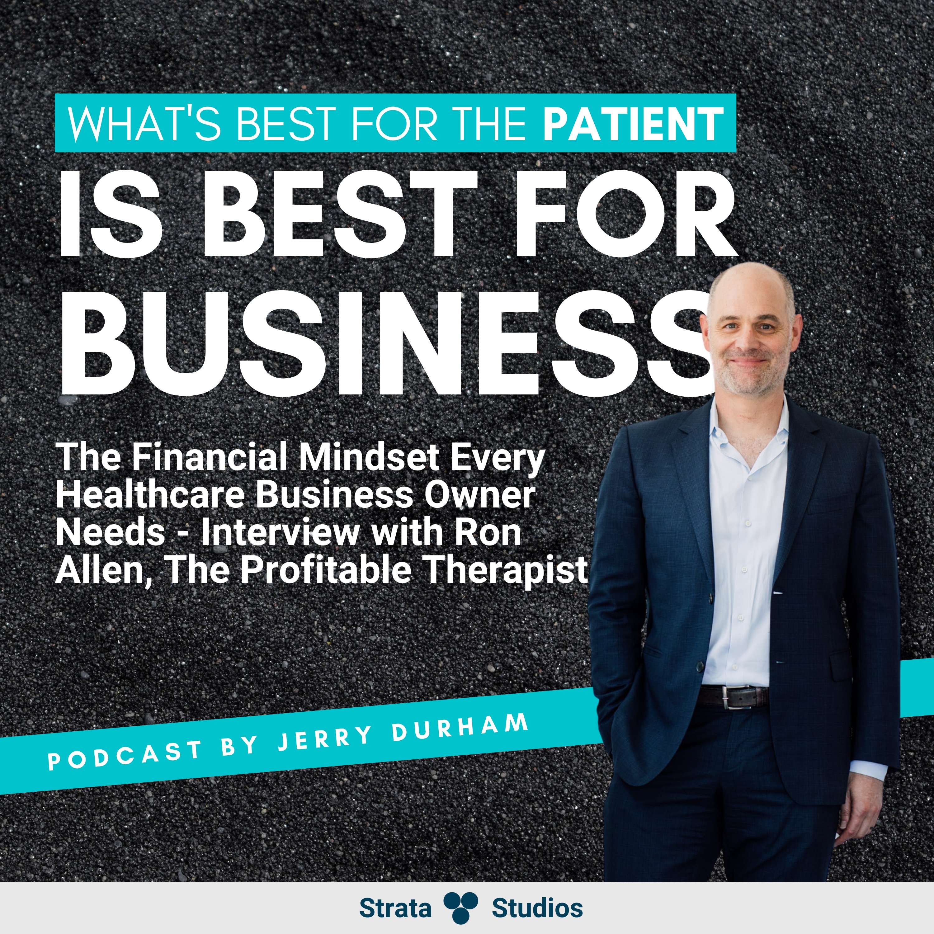 The Financial Mindset Every Healthcare Business Owner Needs - Interview with Ron Allen, The Profitable Therapist