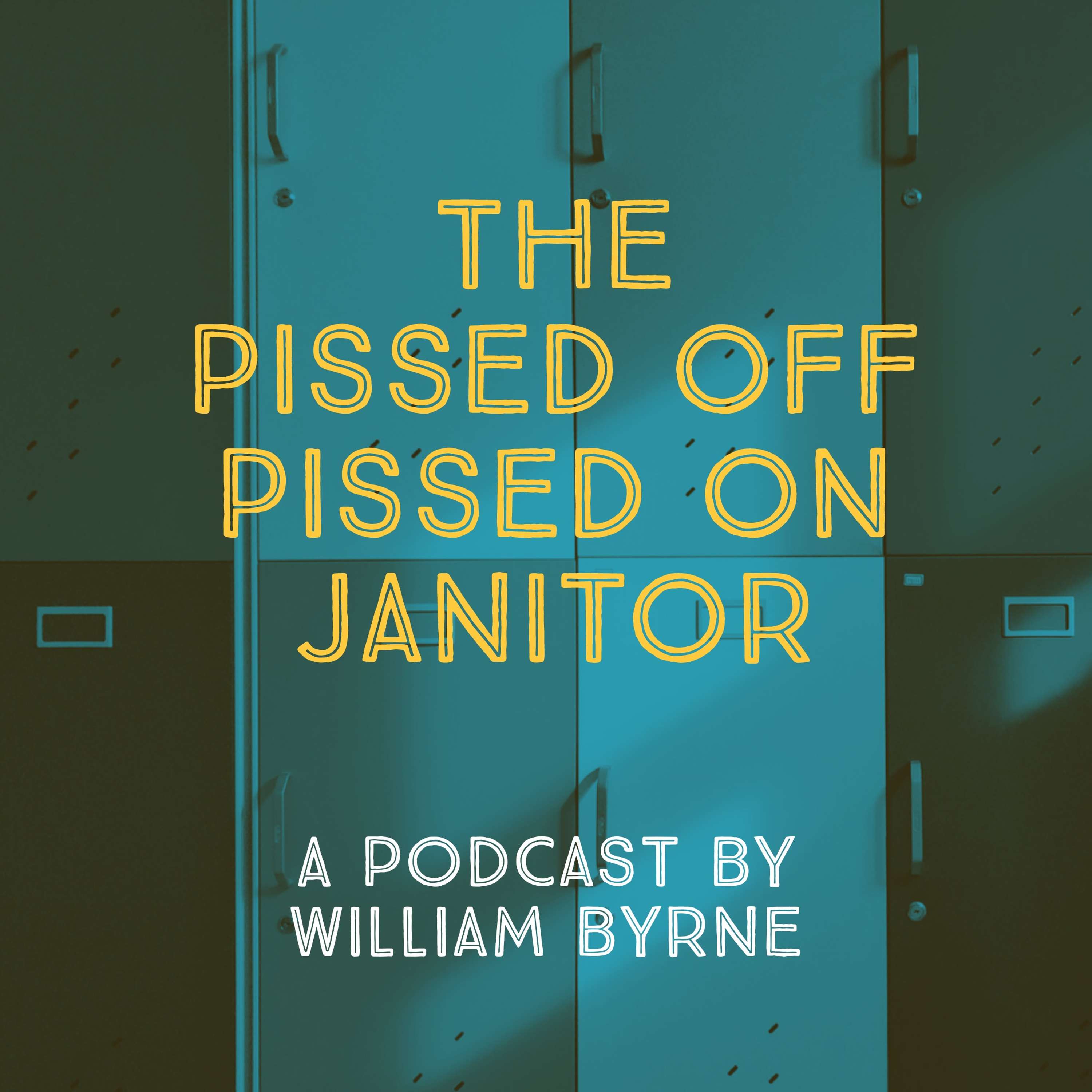 The Pissed Off, Pissed On Janitor
